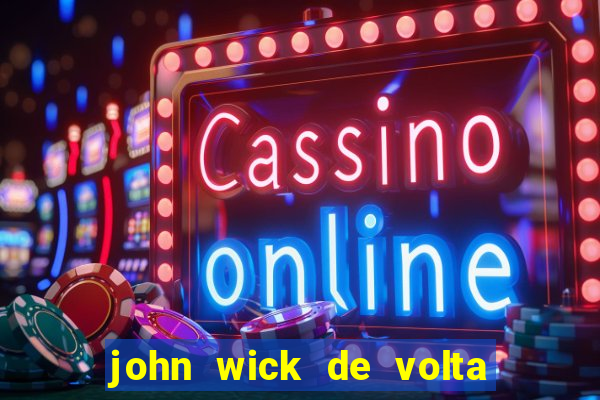 john wick de volta ao jogo dublado torrent